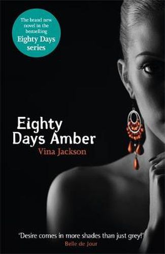 Cover image for Eighty Days Amber: The fourth book in the tempting and unforgettable romantic series you need to read this summer