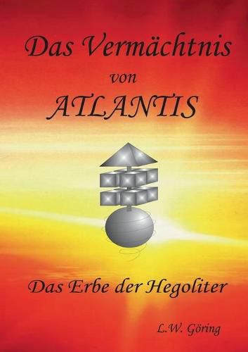 Cover image for Das Vermachtnis von Atlantis: Das Erbe der Hegoliter