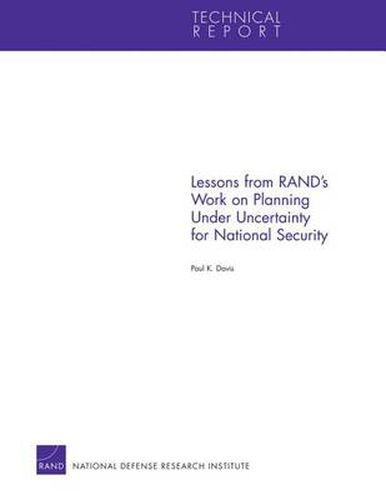 Lessons from Rand's Work on Planning Under Uncertainty for National Security