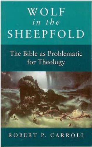 Cover image for Wolf in the Sheepfold: Bible as Problematic for Theology