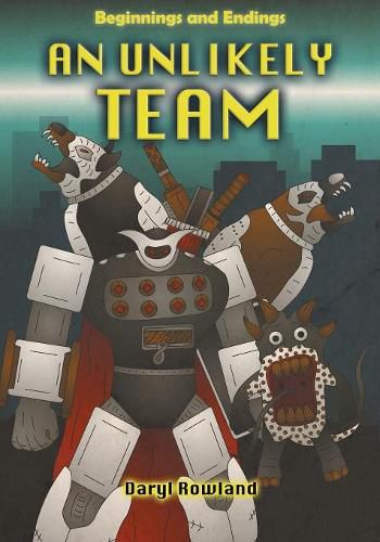 Cover image for An Unlikely Team: Beginnings and Endings
