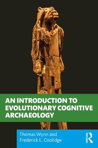 Cover image for An Introduction to Evolutionary Cognitive Archaeology