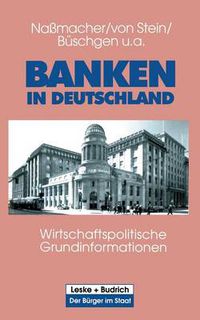 Cover image for Banken in Deutschland: Wirtschaftspolitische Grundinformationen