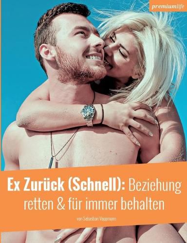 Cover image for Ex Zuruck (Schnell): Beziehung retten & fur immer behalten