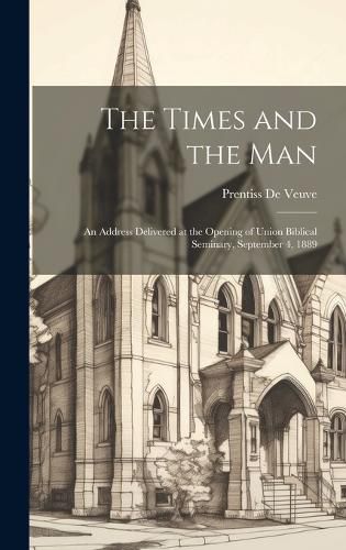 Cover image for The Times and the Man