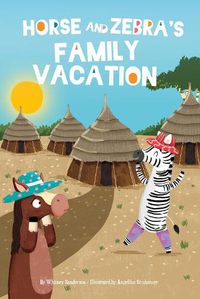 Cover image for Horse and Zebra's Family Vacation