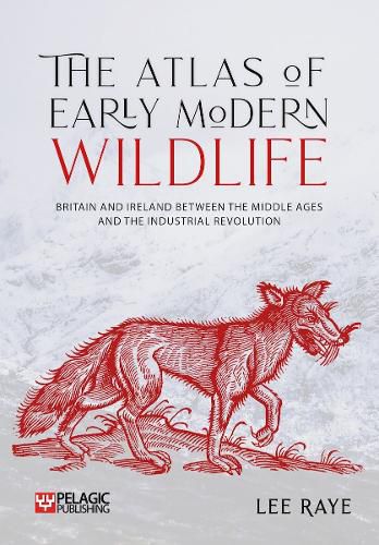 Cover image for The Atlas of Early Modern Wildlife