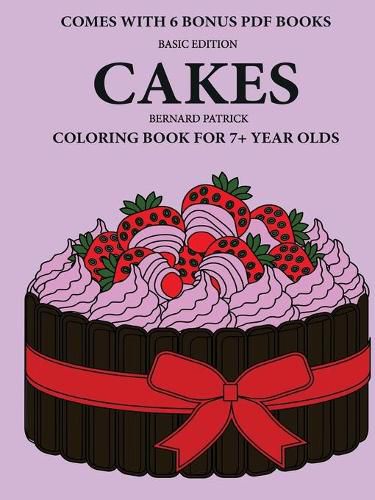 Cover image for Coloring Book for 7+ Year Olds (Cakes)