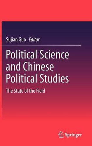 Cover image for Political Science and Chinese Political Studies: The State of the Field