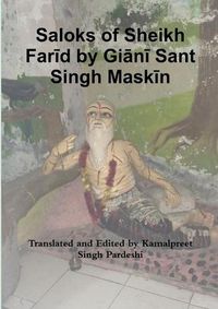 Cover image for Saloks of Sheikh Farīd by Giānī Sant Singh Maskīn