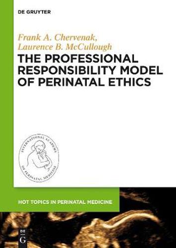 Cover image for The Professional Responsibility Model of Perinatal Ethics