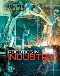 Cover image for Robotics in Industry