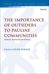 Cover image for The Importance of Outsiders to Pauline Communities