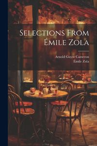 Cover image for Selections From Emile Zola