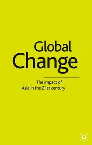 Cover image for Global Change: The Impact of Asia in the 21st Century