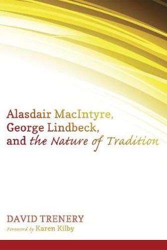 Alasdair Macintyre, George Lindbeck, and the Nature of Tradition