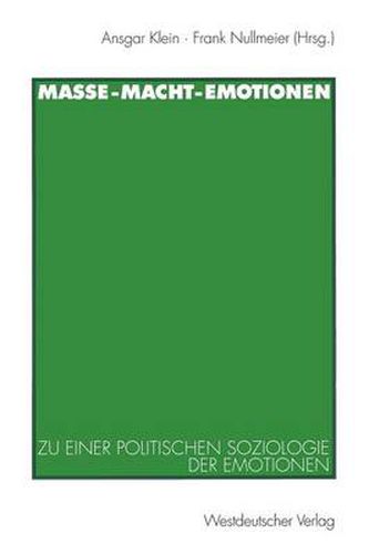 Cover image for Masse -- Macht -- Emotionen: Zu Einer Politischen Soziologie Der Emotionen