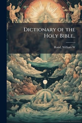 Cover image for Dictionary of the Holy Bible..