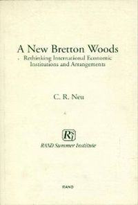 Cover image for New Bretton Woods: Rethinking International Economic Institutions and Arrangements