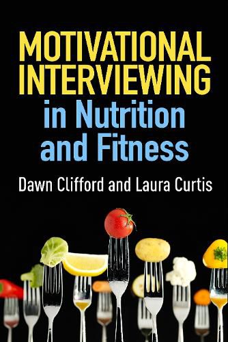 Cover image for Motivational Interviewing in Nutrition and Fitness