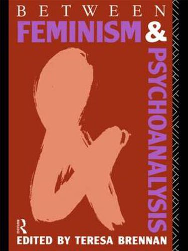 Cover image for Between Feminism and Psychoanalysis