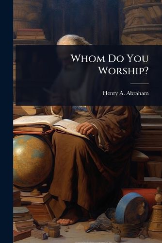 Cover image for Whom Do You Worship?