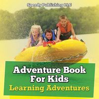 Cover image for Adventure Book For Kids: Learning Adventures