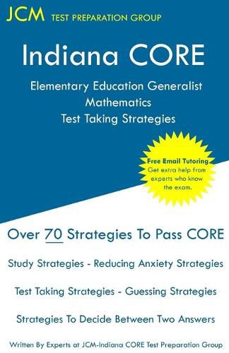 Cover image for Indiana CORE Elementary Education Generalist Mathematics - Test Taking Strategies: Indiana CORE 061 - Free Online Tutoring