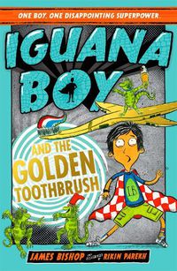 Cover image for Iguana Boy and the Golden Toothbrush: Book 3