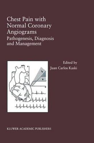 Cover image for Chest Pain with Normal Coronary Angiograms: Pathogenesis, Diagnosis and Management