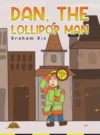 Cover image for Dan, The Lollipop Man