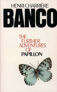 Cover image for Banco: The Further Adventures of Papillon