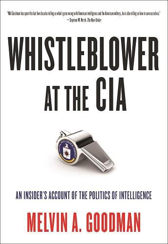 Cover image for Whistleblower at the CIA: An Insider's Account of the Politics of Intelligence