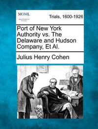 Cover image for Port of New York Authority vs. the Delaware and Hudson Company, et al.