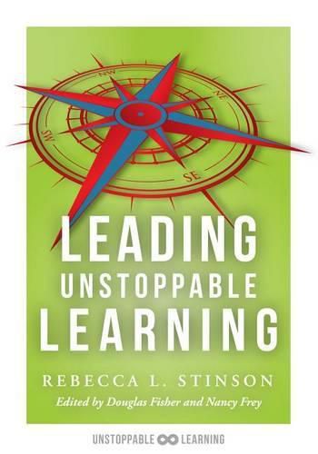 Cover image for Leading Unstoppable Learning: Boost Leadership Efficacy and Create a School Climate in Which Teachers Manage Positive Classroom Environments