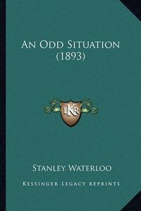 Cover image for An Odd Situation (1893)