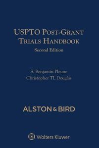 Cover image for USPTO Post-Grant Trials Handbook