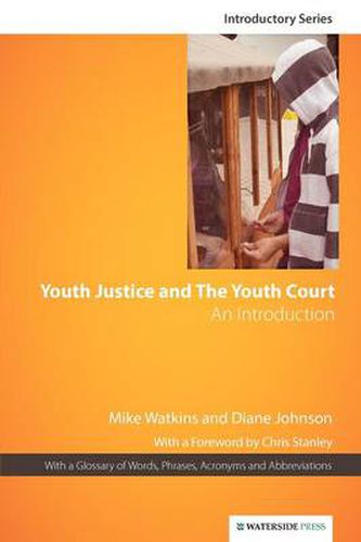Youth Justice and the Youth Court: An Introduction