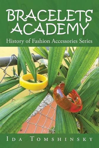 Cover image for Bracelets Academy: History of Fashion Accessories Series