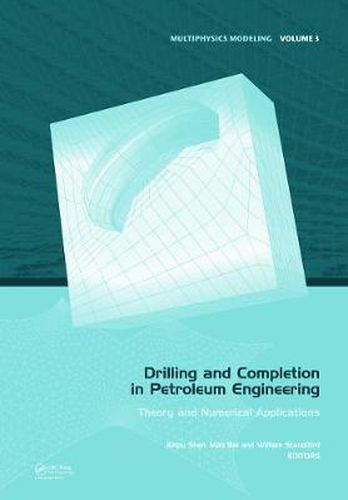 Cover image for Drilling and Completion in Petroleum Engineering: Theory and Numerical Applications