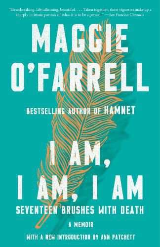 Cover image for I Am, I Am, I Am: Seventeen Brushes with Death