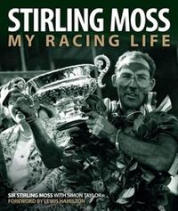 Cover image for Stirling Moss: My Racing Life