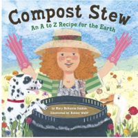 Cover image for Compost Stew: An A to Z Recipe for the Earth