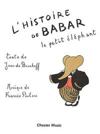 Cover image for L'Histoire De Babar: Pour Chant Et Piano