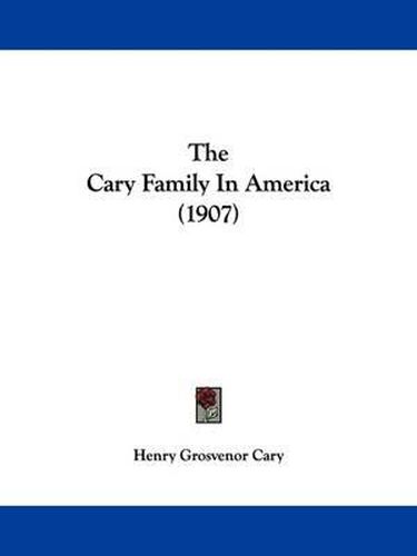 Cover image for The Cary Family in America (1907)