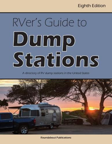 Cover image for RVer's Guide to Dump Stations: A Directory of RV Dump Stations in the United States