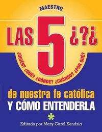 Cover image for Las 5 Preguntas M: Y Como Entendarla: Quien, Que, Cuando, Por Que...Y Como Entenderla