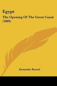 Cover image for Egypt: The Opening of the Great Canal (1869)