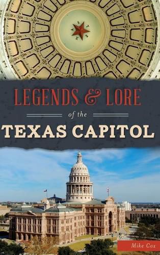 Cover image for Legends & Lore of the Texas Capitol