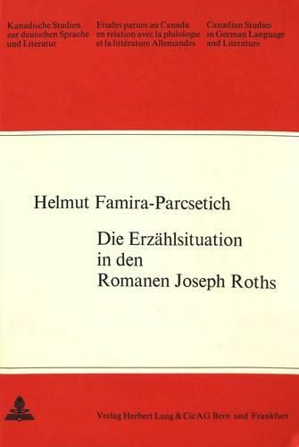 Cover image for Die Erzaehlsituation in Den Romanen Joseph Roths